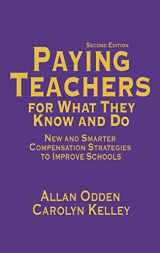 9780761978879-0761978879-Paying Teachers for What They Know and Do: New and Smarter Compensation Strategies to Improve Schools