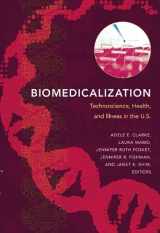 9780822345534-0822345536-Biomedicalization: Technoscience, Health, and Illness in the U.S.