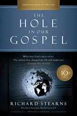 9780785228677-0785228675-The Hole in Our Gospel 10th Anniversary Edition: What Does God Expect of Us? The Answer That Changed My Life and Might Just Change the World