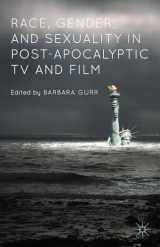 9781137501509-1137501502-Race, Gender, and Sexuality in Post-Apocalyptic TV and Film