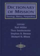 9781570751486-157075148X-Dictionary of Mission: Theology, History, Perspectives (American Society of Missiology Series)