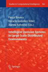 9783642212703-3642212700-Intelligent Decision Systems in Large-Scale Distributed Environments (Studies in Computational Intelligence, 362)