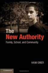 9780521761376-0521761379-The New Authority: Family, School, and Community