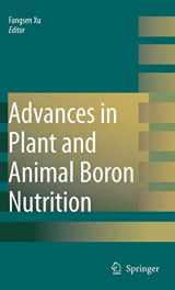 9789048173563-9048173566-Advances in Plant and Animal Boron Nutrition: Proceedings of the 3rd International Symposium on all Aspects of Plant and Animal Boron Nutrition