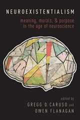 9780190460730-0190460733-Neuroexistentialism: Meaning, Morals, and Purpose in the Age of Neuroscience