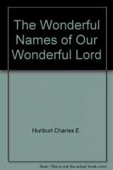 9781557489746-1557489742-The Wonderful Names of Our Wonderful Lord