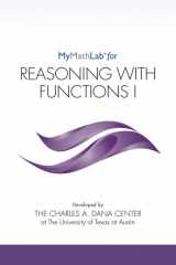 9780134389448-0134389441-MyLab Math for Reasoning with Functions I -- Student Access Kit (Dana Center Mathematics Pathways)