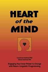 9780911226317-0911226311-Heart of the Mind: Engaging Your Inner Power to Change with Neuro-Linguistic Programming