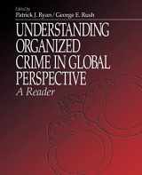 9780761909828-0761909826-Understanding Organized Crime in Global Perspective: A Reader