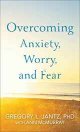 9780800727239-0800727231-Overcoming Anxiety, Worry, and Fear