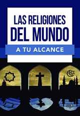 9781588029485-1588029484-Las religiones del mundo a tu alcance (Serie "A Tu Alcance") (Spanish Edition)