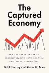 9780190627768-019062776X-The Captured Economy: How the Powerful Enrich Themselves, Slow Down Growth, and Increase Inequality