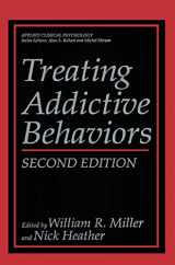 9780306484506-0306484501-Treating Addictive Behaviors (NATO Science Series B:)