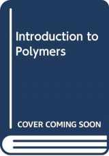 9780412306303-0412306301-Introduction to Polymers
