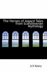9781113754004-1113754001-The Heroes of Asgard Tales from Scandinavian Mythology