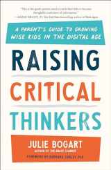 9780593542712-0593542711-Raising Critical Thinkers: A Parent's Guide to Growing Wise Kids in the Digital Age