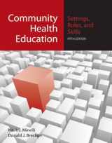 9780763754105-0763754102-Community Health Education: Settings, Roles, and Skills: Settings, Roles, and Skills