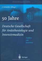 9783540000570-3540000577-50 Jahre Deutsche Gesellschaft für Anästhesiologie und Intensivmedizin: Tradition & Innovation (German Edition)