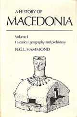 9780198142942-0198142943-A History of Macedonia, Vol. 1: Historical Geography and Prehistory