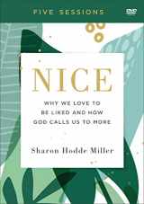9781540900159-1540900150-Nice: Why We Love to Be Liked and How God Calls Us to More