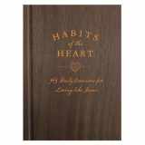 9781496418067-1496418069-Habits of the Heart: 365 Daily Exercises for Living like Jesus