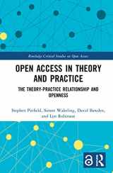 9780367227852-0367227851-Open Access in Theory and Practice: The Theory-Practice Relationship and Openness (Routledge Critical Studies on Open Access)