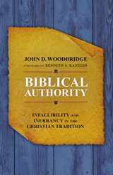 9780310524601-0310524601-Biblical Authority: Infallibility and Inerrancy in the Christian Tradition