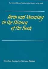 9780712347778-0712347771-Form and Meaning in the History of the Book (The British Library Studies in the History of the Book)