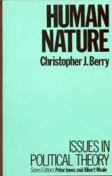 9780391034334-0391034332-Human Nature (Issues in Political Theory)