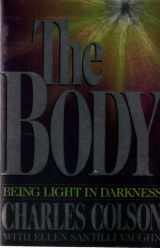 9780849908668-0849908663-The Body: Being Light in Darkness