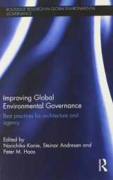 9780415811767-0415811767-Improving Global Environmental Governance: Best Practices for Architecture and Agency (Routledge Research in Global Environmental Governance)