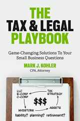 9781599185613-159918561X-The Tax and Legal Playbook: Game-Changing Solutions to Your Small-Business Questions