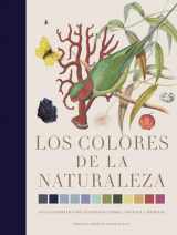 9788412386172-8412386175-Los colores de la naturaleza: Atlas cromático de los reinos animal, vegetal y mineral.