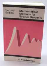 9780582444164-0582444160-Mathematical Methods for Science Students