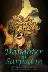 9781957537351-1957537353-Daughter of Sarpedon: A Tempered Tales Collection