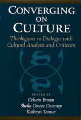 9780195144673-0195144678-Converging on Culture: Theologians in Dialogue with Cultural Analysis and Criticism (AAR Reflection and Theory in the Study of Religion)