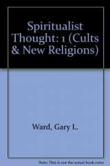 9780824043629-0824043626-SPIRITUALISM 1/THOUGHT (Cults and New Religions)