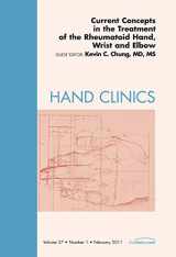 9781455704552-1455704555-Current Concepts in the Treatment of the Rheumatoid Hand, Wrist and Elbow, An Issue of Hand Clinics (Volume 27-1) (The Clinics: Orthopedics, Volume 27-1)
