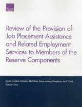 9780833091772-0833091778-Review of the Provision of Job Placement Assistance and Related Employment Services to Members of the Reserve Components