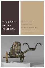 9780823276264-0823276260-The Origin of the Political: Hannah Arendt or Simone Weil? (Commonalities)