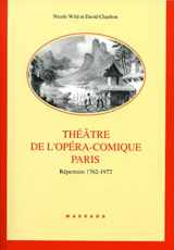 9782870098981-2870098987-THEATRE DE L'OPERA COMIQUE PARIS: Répertoire 1762-1972