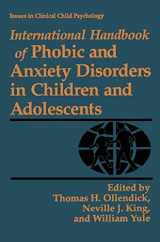 9780306447594-0306447592-International Handbook of Phobic and Anxiety Disorders in Children and Adolescents (Issues in Clinical Child Psychology)