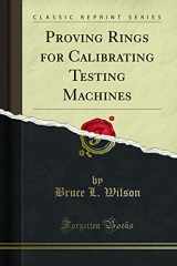 9780265105849-0265105846-Proving Rings for Calibrating Testing Machines (Classic Reprint)