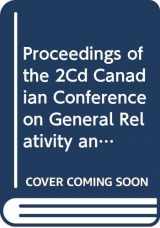 9789971504311-9971504316-Proceedings of the 2Cd Canadian Conference on General Relativity and Relativistic Astrophysics: University of Toronto, 14-16 May 1987