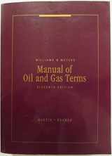 9780820542690-0820542695-Manual of Oil and Gas Terms: Annotated Manual of Legal, Engineering, and Tax Words and Phrases