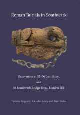 9780992667207-0992667208-Roman Burials in Southwark: Excavations at 52–56 Lant Street and 56 Southwark Bridge Road, London SE1 (Pre-Construct Archaeology Monograph)