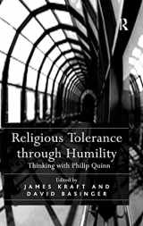 9780754661023-0754661024-Religious Tolerance through Humility: Thinking with Philip Quinn