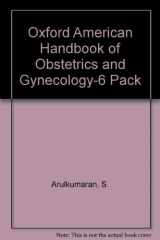 9780195334302-0195334302-Oxford American Handbook of Obstetrics and Gynecology-6 PACK (Oxford American Handbooks in Medicine)