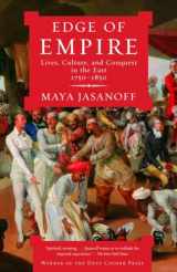 9781400075461-1400075467-Edge of Empire: Lives, Culture, and Conquest in the East, 1750-1850