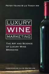 9781913141578-1913141578-Luxury Wine Marketing: The Art and Science of Luxury Wine Branding